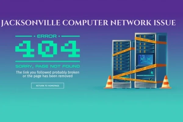 Jacksonville Computer Network Issue: Causes and Solutions